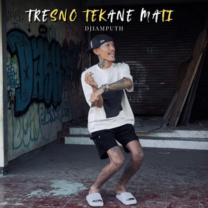Download Lagu DJiamputh - Tresno Tekane Mati MP3 Download Lagu DJiamputh - Tresno Tekane Mati MP3