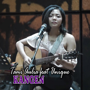 Download Lagu Tami Aulia, Unique - Kangen MP3 Download Lagu Tami Aulia, Unique - Kangen MP3