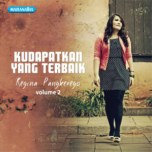 Download Lagu Regina Pangkerego - Kupercaya Hanya KepadaMu MP3 Download Lagu Regina Pangkerego - Kupercaya Hanya KepadaMu MP3