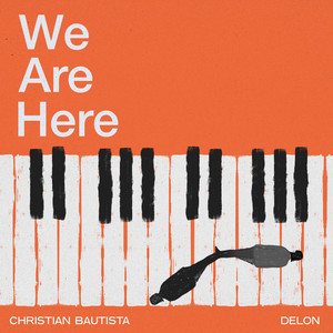 Download Lagu Christian Bautista, Delon - We Are Here MP3 Download Lagu Christian Bautista, Delon - We Are Here MP3