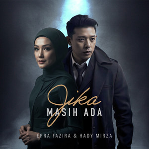 Download Lagu Erra Fazira, Hady Mirza - Jika Masih Ada - From "Nikmat Hanya Sesaat" MP3