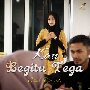 Download Lagu Cut Rani Auliza - Kau Begitu Tega MP3 Download Lagu Cut Rani Auliza - Kau Begitu Tega MP3