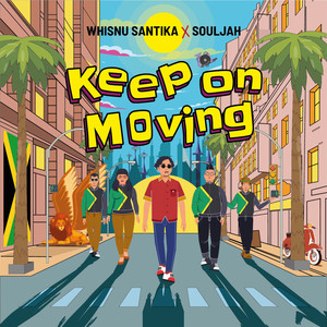 Download Lagu Whisnu Santika, Souljah - Keep On Moving MP3 Download Lagu Whisnu Santika, Souljah - Keep On Moving MP3