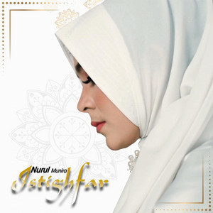 Download Lagu Nurul Munira - Istighfar MP3 Download Lagu Nurul Munira - Istighfar MP3