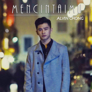 Download Lagu Alvin Chong - Mencintaimu MP3 Download Lagu Alvin Chong - Mencintaimu MP3