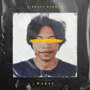 Download Lagu Firdaus Rahmat - Waras MP3 Download Lagu Firdaus Rahmat - Waras MP3