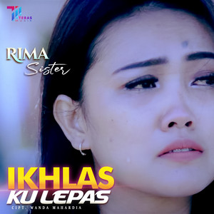 Download Lagu Rima Sister - Ikhlas Ku Lepas MP3 Download Lagu Rima Sister - Ikhlas Ku Lepas MP3