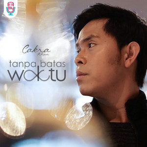 Download Lagu Cakra Khan - Tanpa Batas Waktu - Cover MP3 Download Lagu Cakra Khan - Tanpa Batas Waktu - Cover MP3