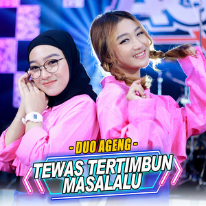 Download Lagu Duo Ageng, Ageng Music - Tewas Tertimbun Masalalu (TTM) MP3