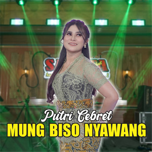 Download Lagu Putri Cebret - Mung Biso Nyawang MP3 Download Lagu Putri Cebret - Mung Biso Nyawang MP3