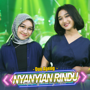 Download Lagu Duo Ageng, Ageng Music - Nyanyian Rindu MP3 Download Lagu Duo Ageng, Ageng Music - Nyanyian Rindu MP3