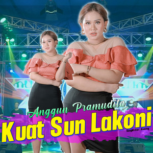 Download Lagu Anggun Pramudita - Kuat Sun Lakoni - Koplo Version MP3 Download Lagu Anggun Pramudita - Kuat Sun Lakoni - Koplo Version MP3