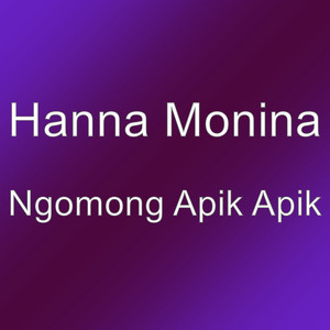 Download Lagu Hanna Monina - Ngomong Apik Apik MP3