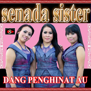 Download Lagu Senada Sister - Dang Penghianat Au MP3 Download Lagu Senada Sister - Dang Penghianat Au MP3