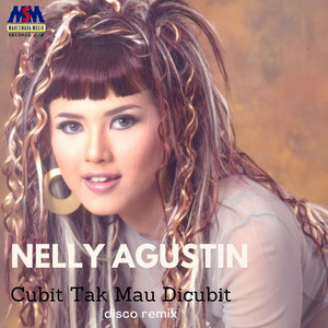 Download Lagu Nelly Agustin - Cubit Tak Mau Dicubit - Disco Remix MP3