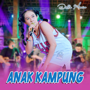 Download Lagu DELLA MONICA - Anak Kampung MP3 Download Lagu DELLA MONICA - Anak Kampung MP3