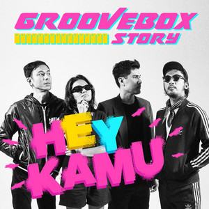 Download Lagu Groovebox Story - Hey Kamu MP3 Download Lagu Groovebox Story - Hey Kamu MP3