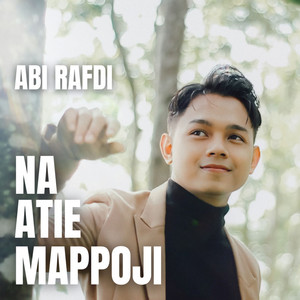 Download Lagu Abi Rafdi - Na Atie Mappoji MP3