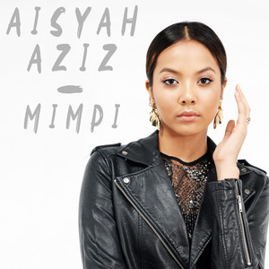Download Lagu Aisyah Aziz - Mimpi MP3 Download Lagu Aisyah Aziz - Mimpi MP3