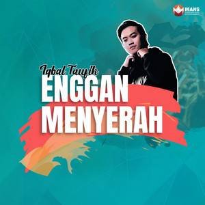 Download Lagu Iqbal Taufik - Enggan Menyerah MP3 Download Lagu Iqbal Taufik - Enggan Menyerah MP3
