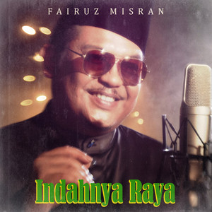 Download Lagu Fairuz Misran - Indahnya Raya MP3