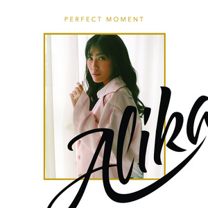 Download Lagu Alika - Perfect Moment MP3 Download Lagu Alika - Perfect Moment MP3