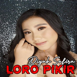 Download Lagu DIYAH SAFIRA - LORO PIKIR MP3 Download Lagu DIYAH SAFIRA - LORO PIKIR MP3