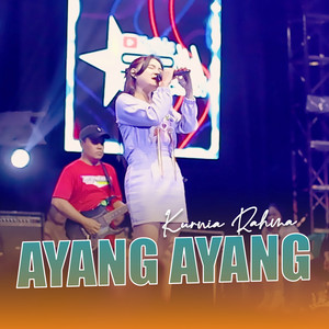 Download Lagu Kurnia Rahma - Ayang Ayang MP3 Download Lagu Kurnia Rahma - Ayang Ayang MP3
