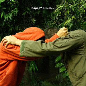 Download Lagu CVX, Kay Oscar - Kapan? MP3 Download Lagu CVX, Kay Oscar - Kapan? MP3