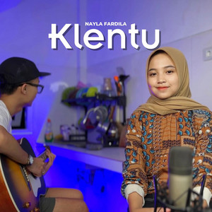 Download Lagu Nayla Fardila - Klentu MP3 Download Lagu Nayla Fardila - Klentu MP3