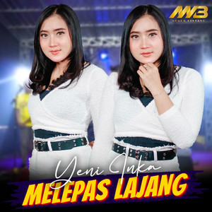 Download Lagu Yeni Inka - Melepas Lajang MP3 Download Lagu Yeni Inka - Melepas Lajang MP3