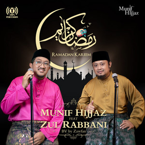 Download Lagu Munif Hijjaz - Ramadhan Kareem (feat. Zul Rabbani) MP3 Download Lagu Munif Hijjaz - Ramadhan Kareem (feat. Zul Rabbani) MP3