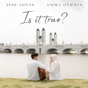 Download Lagu Afiq Adnan, Amira Othman - Is It True MP3