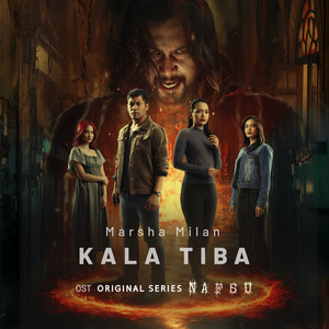 Download Lagu Marsha Milan - Kala Tiba - From "Nafsu" Soundtrack MP3