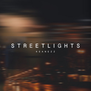 Download Lagu Keanezz - Streetlights MP3 Download Lagu Keanezz - Streetlights MP3