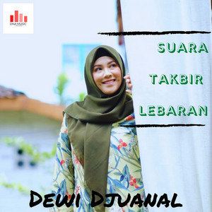 Download Lagu Dewi Djuanal - Suara Takbir Lebaran MP3