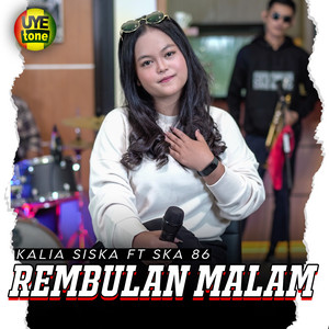 Download Lagu Kalia Siska, SKA 86 - REMBULAN MALAM MP3 Download Lagu Kalia Siska, SKA 86 - REMBULAN MALAM MP3