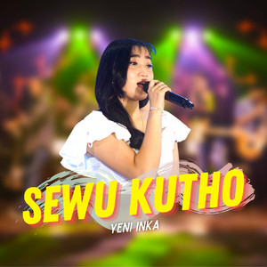 Download Lagu Yeni Inka - Sewu Kutho MP3