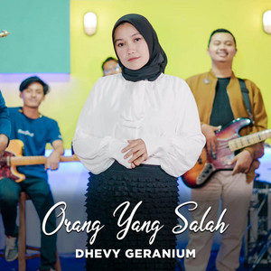 Download Lagu Dhevy Geranium - Orang Yang Salah MP3 Download Lagu Dhevy Geranium - Orang Yang Salah MP3