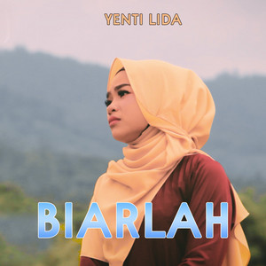 Download Lagu YENTI LIDA - Biarlah MP3 Download Lagu YENTI LIDA - Biarlah MP3