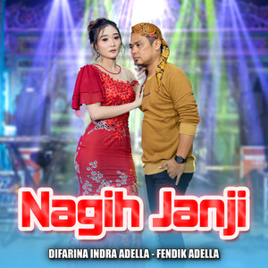 Download Lagu Difarina Indra Adella, Fendik Adella - Nagih Janji MP3 Download Lagu Difarina Indra Adella, Fendik Adella - Nagih Janji MP3