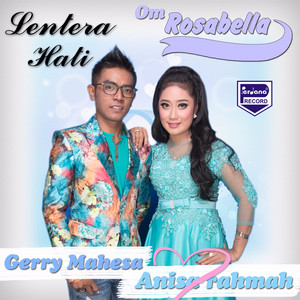 Download Lagu Gerry Mahesa, Anisa Rahma - Lentera Hati MP3