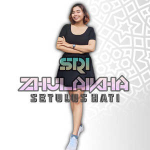 Download Lagu Sri Zhulaikha - Setulus hati MP3 Download Lagu Sri Zhulaikha - Setulus hati MP3