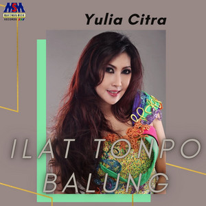 Download Lagu Yulia Citra - Ilat Tonpo Balung MP3 Download Lagu Yulia Citra - Ilat Tonpo Balung MP3