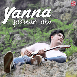 Download Lagu Yanna - Jadikan Aku MP3 Download Lagu Yanna - Jadikan Aku MP3