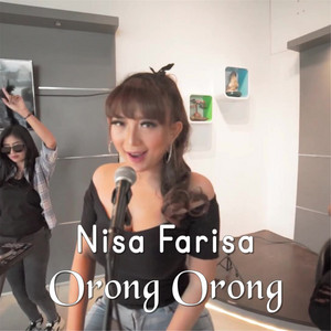 Download Lagu Nisa Farisa - Orong Orong MP3 Download Lagu Nisa Farisa - Orong Orong MP3