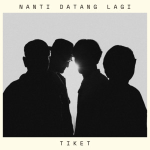 Download Lagu Tiket - Nanti Datang Lagi MP3