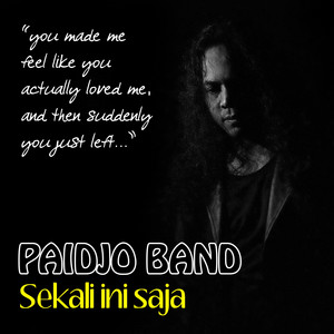 Download Lagu PAIDJO BAND - Sekali Ini Saja MP3 Download Lagu PAIDJO BAND - Sekali Ini Saja MP3