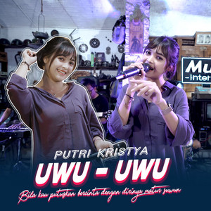 Download Lagu Putri Kristya - Uwu - Uwu MP3 Download Lagu Putri Kristya - Uwu - Uwu MP3
