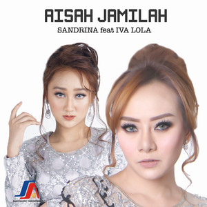Download Lagu Sandrina, Iva Lola - Aisah Jamilah MP3 Download Lagu Sandrina, Iva Lola - Aisah Jamilah MP3